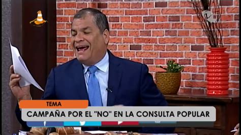 Rafael Correa Campaña Por El No En La Consulta Popular Entrevista