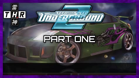 Need For Speed Underground 2 Full Playthrough Part 1 Youtube