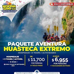 PAQUETE AVENTURA EXTREMA EN LA HUASTECA HOSPEDAJE PLAN EUROPEO