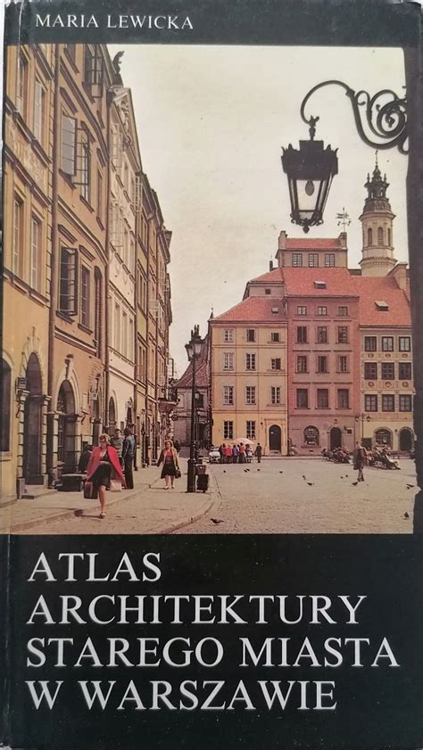 Atlas Architektury Starego Miasta W Warszawie Niska Cena Na Allegro Pl