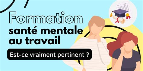 Formation santé mentale au travail est ce vraiment pertinent