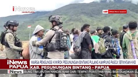 I NEWS PAPUA WARGA PENGUNGSI KIWIROK PEGUNUNGAN BINTANG PULANG