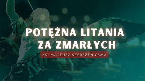 POTĘŻNA LITANIA ZA ZMARŁYCH YouTube