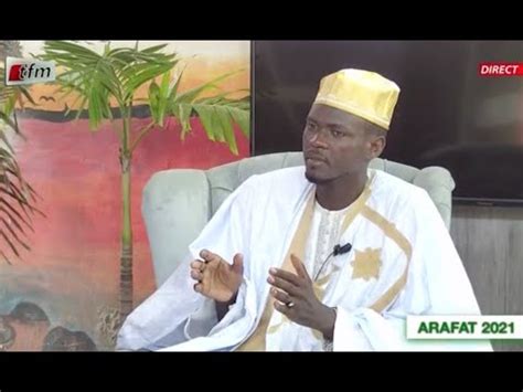 Arafat 2021 présenté par Oustaz Assane Seck et Cheikh Imam Touré YouTube