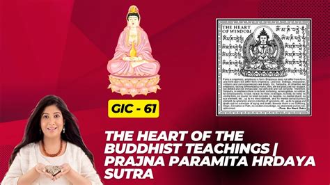 Gic The Heart Of The Buddhist Teachings Prajna Paramita Hrdaya Sutra