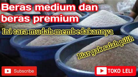 Perbedaan Beras Medium Dan Premium Kamu Harus Tau Youtube