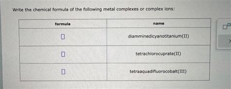 Solved Write The Chemical Formula Of The Following Metal