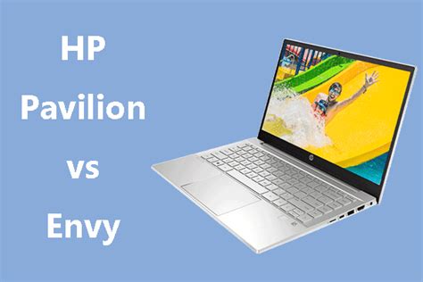 Hp Pavilion Vs Envy Specs Which Is Better Minitool Partition Wizard