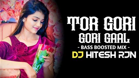 TOR GORI GORI GAAL KE CHUMMA BASS BOOSTED VIBRATION MIX CG SONG