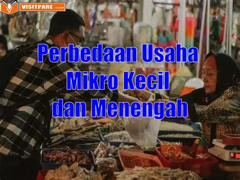 Perbedaan Usaha Mikro Kecil Dan Menengah Bagi Pelaku Usaha