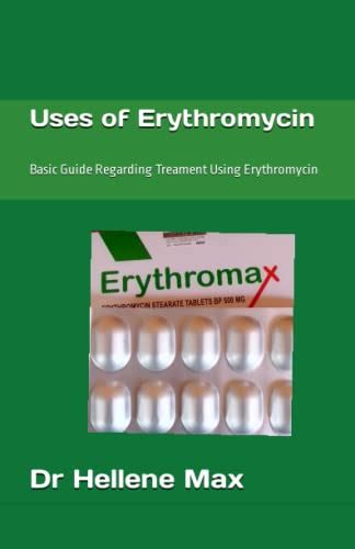 Uses Of Erythromycin Basic Guide Regarding Treament Using Erythromycin