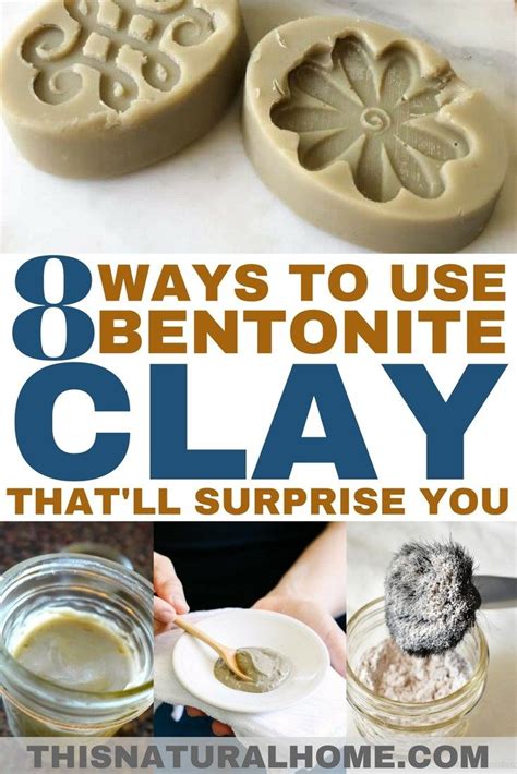 8 Ways To Use Bentonite Clay That Ll Surprise You This Natural Home Bentonite Clay