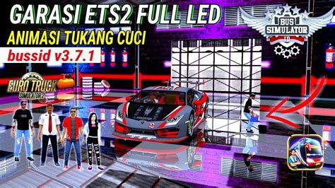 Kodename Garasi Bussid V Update Garasi Ets Full Led Animasi