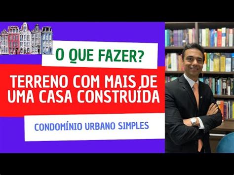 Ou Casas No Mesmo Terreno Como Regularizar Youtube