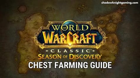 Wow Classic Season Of Discovery Chest Farming Guide How To Farm Chests In World Of Warcraft