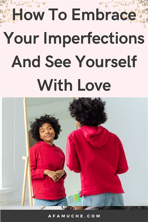 How To Accept Your Flaws And Love Yourself Ways Afam Uche