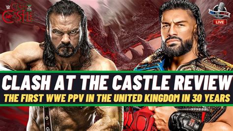 Wwe Clash At The Castle 2022 Full Show Review Solo Sikoa Breaks Drew