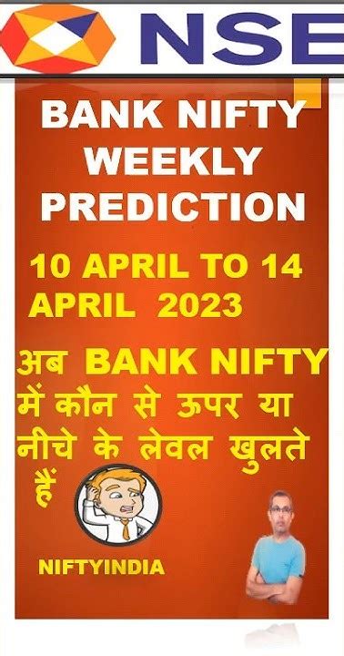 Bank Nifty Prediction For Tomorrow And Nifty Weekly Analysis 10 April