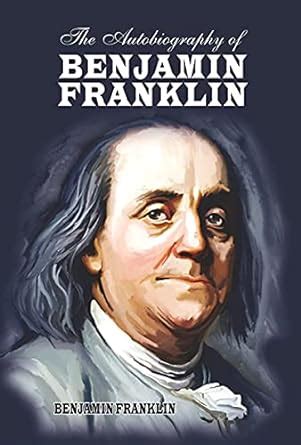 Amazon The Autobiography Of Benjamin Franklin EBook Benjamin