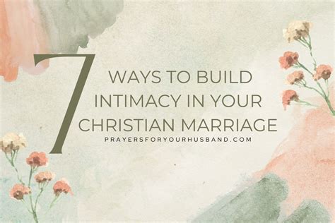 7 Ways To Build Intimacy In Your Christian Marriage