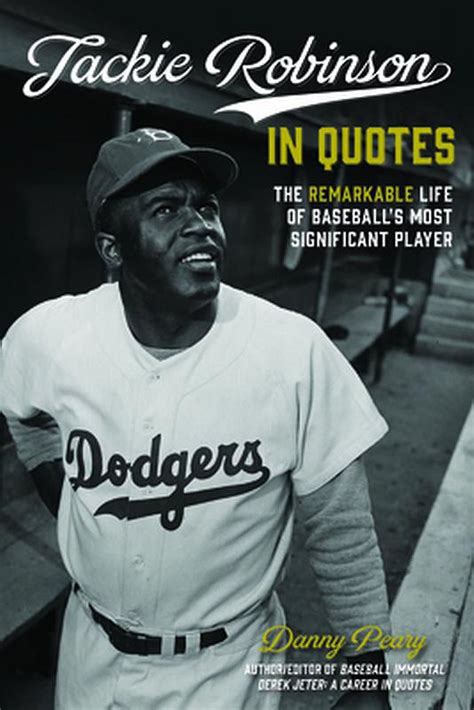 Pre Owned Jackie Robinson In Quotes The Remarkable Life Of Baseball S