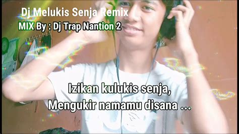 Dj Melukis Senja Tik Tok Viral Dj Izinkan Ku Lukis Senja Remix