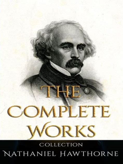 Nathaniel Hawthorne: The Complete Works by Nathaniel Hawthorne | eBook ...