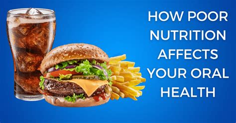 How Poor Nutrition Affects Your Oral Health