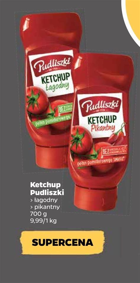 Promocja Ketchup Pudliszki W Netto