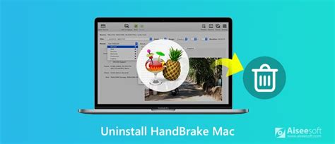 Ways To Uninstall Handbrake And Its Components On Mac