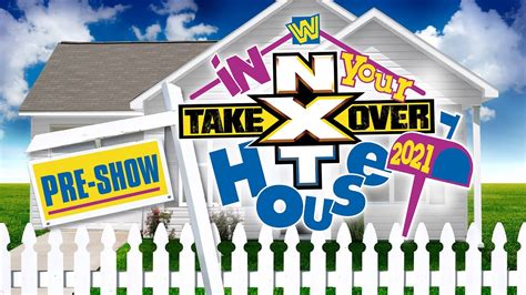 Nxt Takeover In Your House Pre Show June 13 2021 Youtube