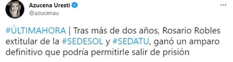 Rosario Robles Podr A Salir De Prisi N Tras Ganar Amparo Definitivo