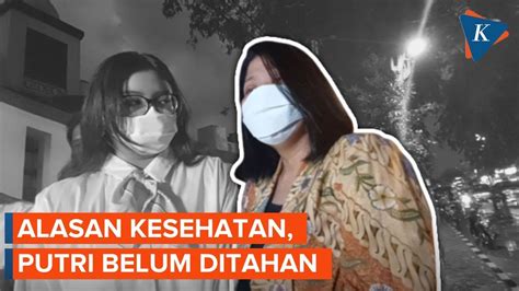 Kenapa Putri Candrawathi Belum Ditahan YouTube