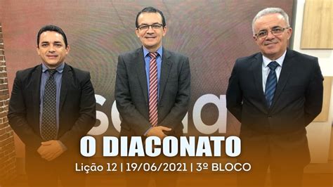 O Diaconato ESCOLA BÍBLICA 19 06 2021 3º BLOCO YouTube