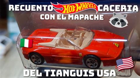 Recuento De Caceria Hot Wheels En El Tianguis Usa Ferrari