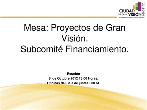 Ppt Mesa Proyectos De Gran Visi N Subcomit Financiamiento