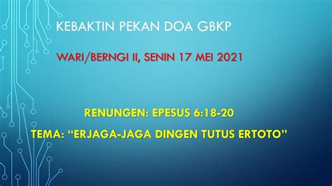 KEBAKTIN PEKAN DOA GBKP Wari Berngi II Senin 17 Mei 2021 YouTube