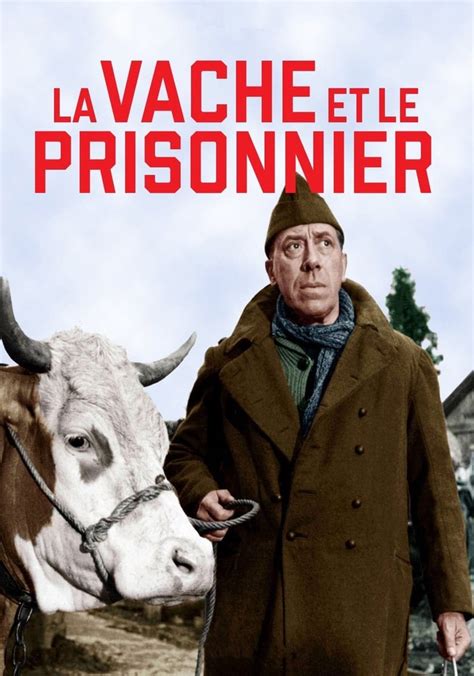 Regarder La Vache Et Le Prisonnier En Streaming