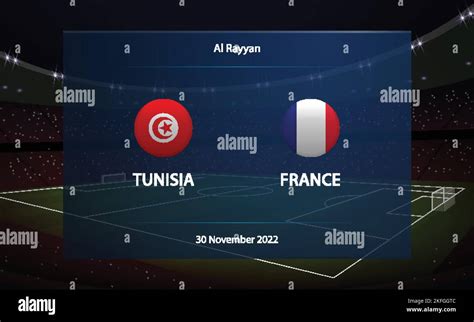 Tunisia Vs France Football Scoreboard Broadcast Graphic Soccer