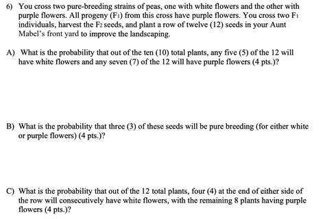 Solved 6 You Cross Two Pure Breeding Strains Of Peas One Chegg