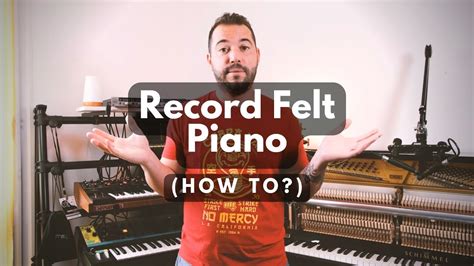 How To Record Felt Piano YouTube