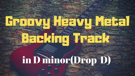 Groovy Heavy Metal Backing Track In D Minor Drop D Youtube