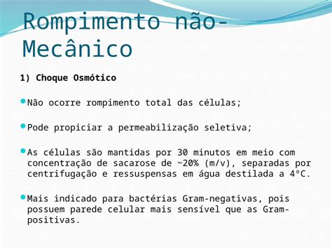 PPT Rompimento não Mecânico 1 Choque Osmótico Não ocorre rompimento