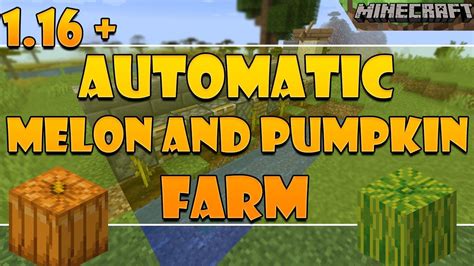 Easiest 1 16 Automatic Melon And Pumpkin Farm In Minecraft Tutorial Youtube