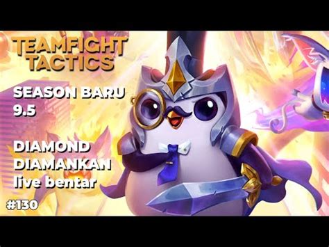 NEW SET 9 5 GASS TFT RANK DAN MABAR TEAM FIGHT TACTICS YouTube