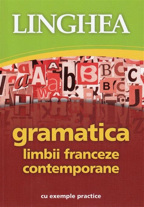 Gramatica Limbii Franceze Contemporane Cu Exemple Practice PDF Autor