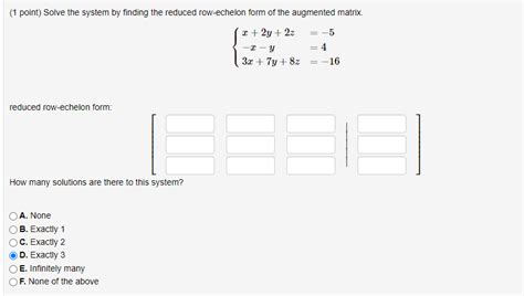 Solved 1 Point Solve The System By Finding The Reduced