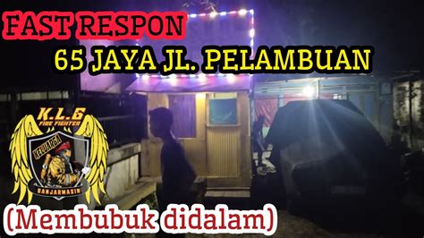 Fast Respon Jaya Jl Pelambuan Membubuk Didalam Youtube