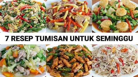 7 Resep Tumisan Untuk Seminggu Enak Dan Mudah Semua Orang Menyukainya