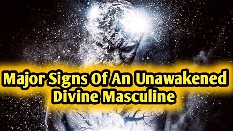 Signs Of Unawakened Divine Masculine Energy Characterstics Of